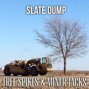 Tree Spikes & Miner Jacks (Explicit)