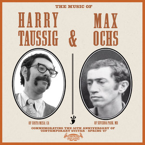 The Music of Harry Taussig & Max Ochs