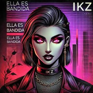 ELLA ES BANDIDA (Explicit)