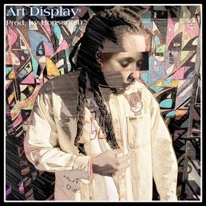 Art Display (feat. Hopscotch) [Explicit]