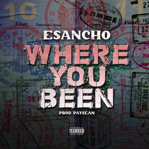 WHERE YOU BEEN(feat. AdamBeen & YC Banga) (Explicit)