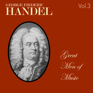 Handel: Great Men of Music, Vol. 3