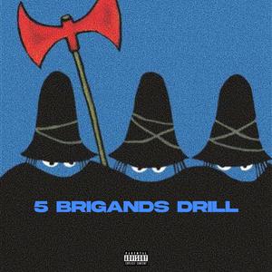 5 Brigands drill (feat. Ghoster dash, Delfa04, BABOU & Lagrinta) [Explicit]