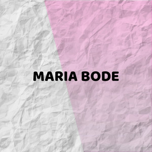 MARIA BODE (Explicit)