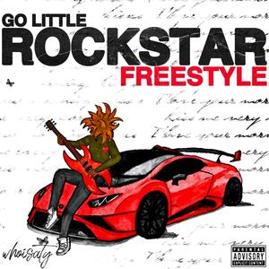 Go Little Rockstar! Freestyle (Explicit)