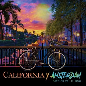 California y Amsterdam (Explicit)