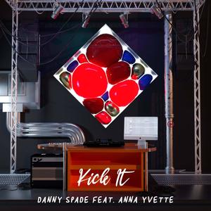Kick It(feat. Anna Yvette)