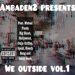 We Outside, Vol. 1 (Explicit)