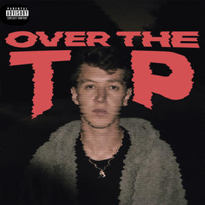 Over the Top (Explicit)