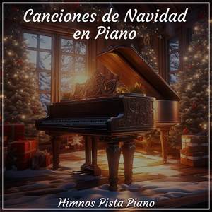 Canciones de Navidad en Piano (Música para Relajarse y Orar)
