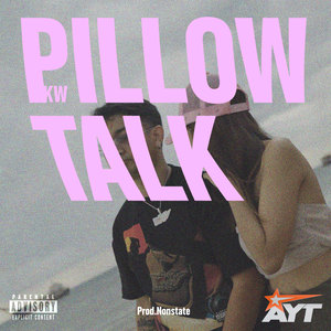 PILLOW TALK (Explicit)