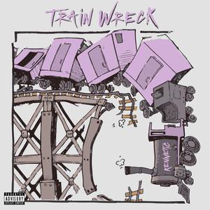 Train Wreck (Explicit)