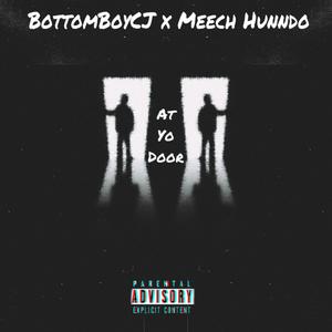 At Yo Door (feat. BottomBoyCJ) [Explicit]