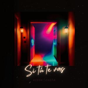 Si tu te vas (feat. Casta)