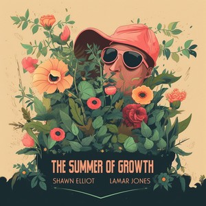 The Summer of Growth