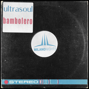 Ultrasoul - Bambolero (JL & Afterman Mix)