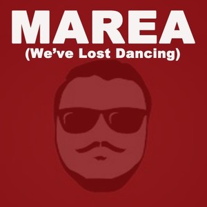 Marea (We've Lost Dancing)