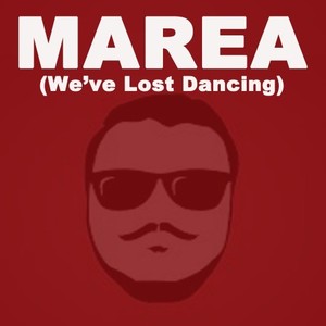 Marea(We've Lost Dancing) (Original Radio Version)