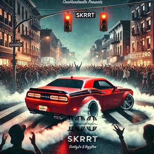 Skrrt (feat. BigzBro) [Explicit]