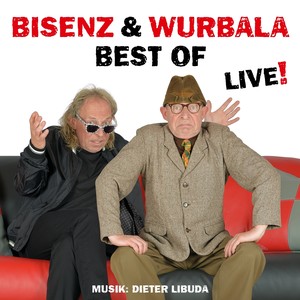 Bisenz & Wurbala Best Of Live! (Explicit)