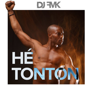 Hé tonton