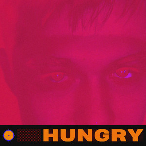HUNGRY (Explicit)