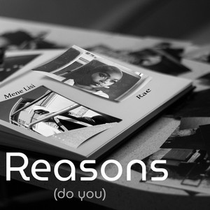 Reasons (Do You)