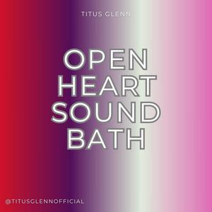 Open Heart Sound Bath