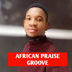 African Praise Groove