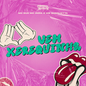 Vem Xerequinha (Explicit)