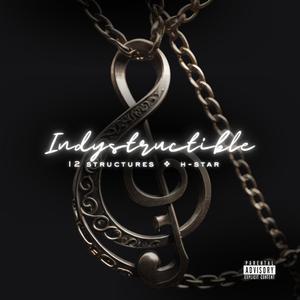 IndyStructible (feat. H-Star) (Explicit)