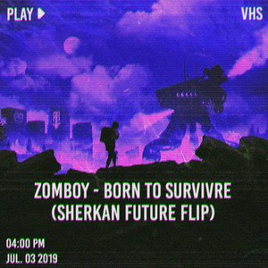 BORN TO SURVIVE (SHERKAN FUTURE FLIP)