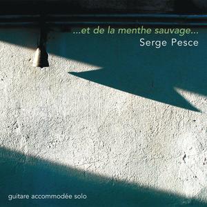 Serge Pesce, ...et de la menthe sauvage?