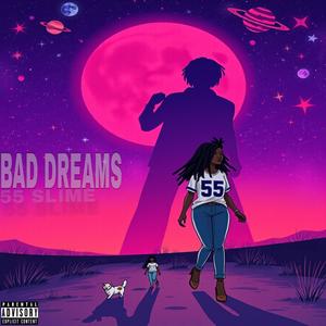 Bad Dreams (Explicit)