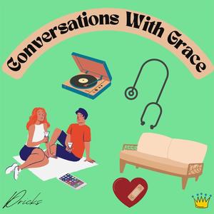 Conversations With Grace (Explicit)