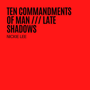 Ten Commandments Of Man / Late Shadows