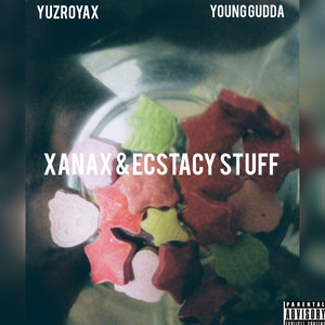 Xanax & Estacy Stuff (Explicit)