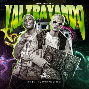 Vai Travando [Lo-Fi Magrão] (Explicit)