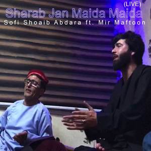 Sharab Jan Maida Maida (Live)