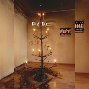 Holiday Cry (Explicit)