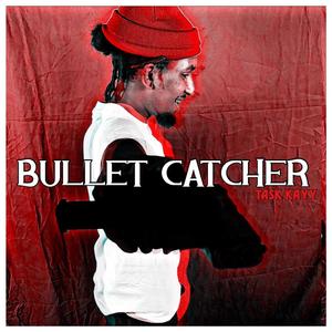 Bullet Catcher (Explicit)