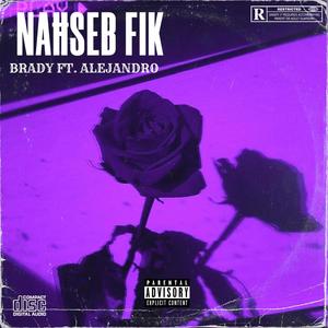 NAĦSEB FIK (feat. Alejandro)