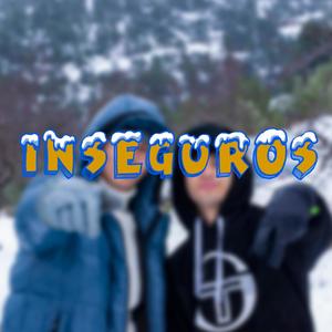 Inseguros (feat. Tono)
