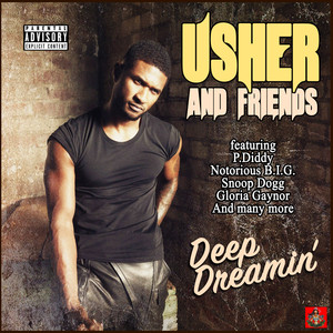 Usher and Friends - Deep Dreamin'