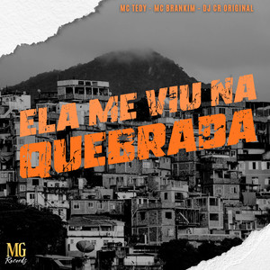 ELA ME VIU NA QUEBRADA (Explicit)