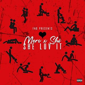 She Luv It (feat. Merc & Shi)
