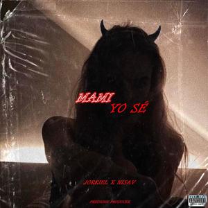 Mami Yo Sé(feat. Nisav)