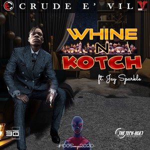 Whine N Kotch (Explicit)