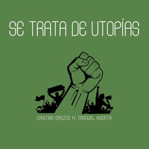 Se Trata de Utopías (feat. Manuel Huerta) [Explicit]