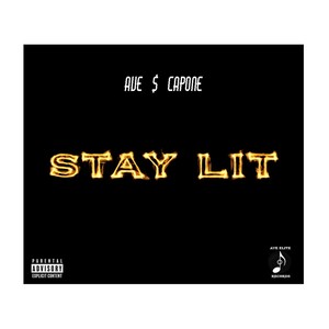 STAY LIT (Explicit)